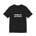 Discipline Over Motivation T-Shirt — Minimal Motivational Gym Tee